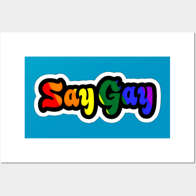 Say Gay - Sticker - Back Wall Art by SubversiveWare